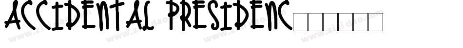 Accidental Presidenc字体转换